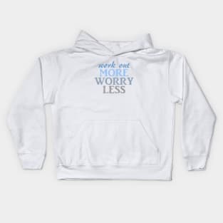 work out more worry less Kids Hoodie